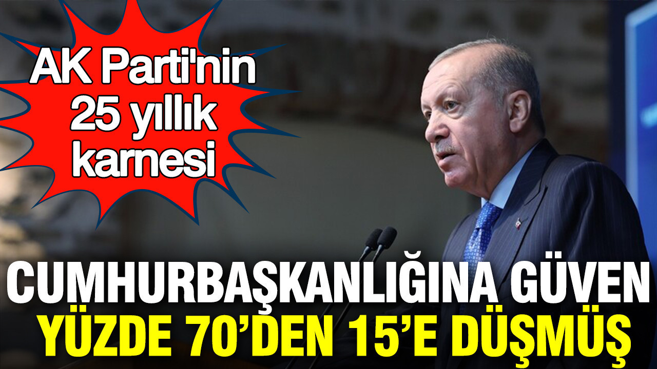 AK Parti’nin 25 Yıllık Performansı: Cumhurbaşkanlığına Güven Oranı Yüzde 75’ten 15’e Düştü