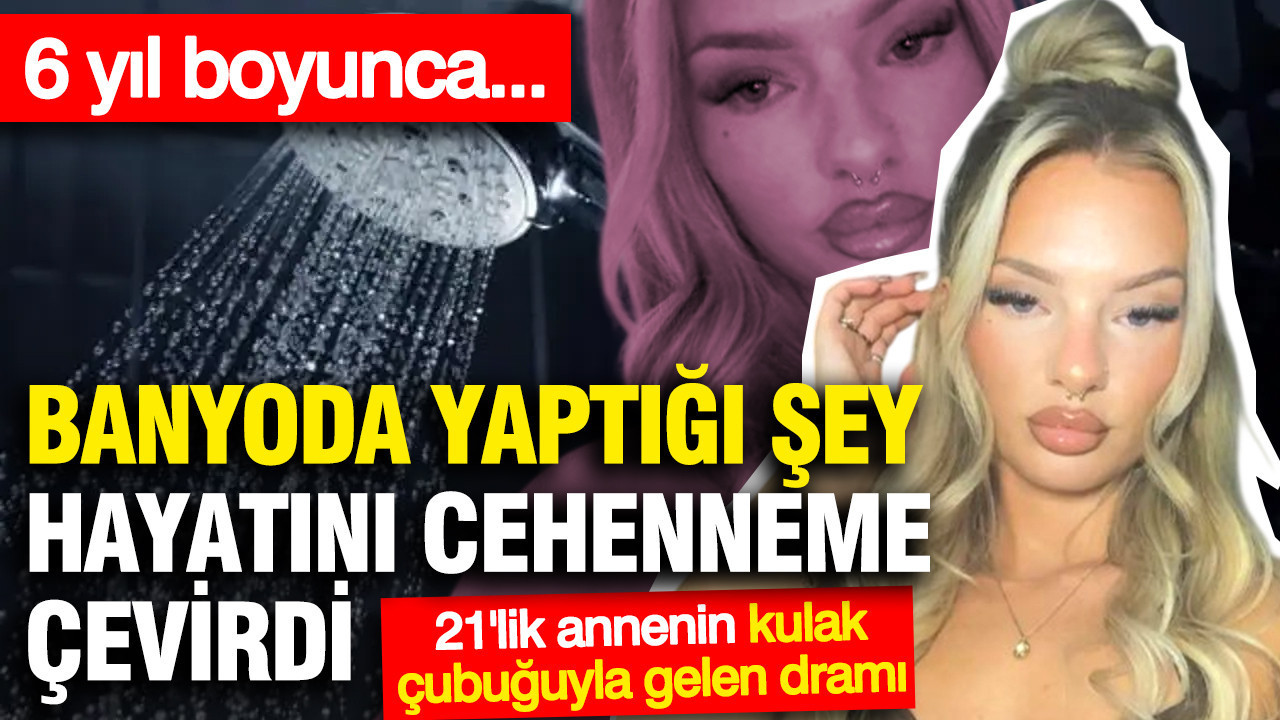 banyoda-yaptigi-sey-6-yil-boyunca-hayatini-cehenneme-cevirdi-21lik-annenin-kulak-cubuguyla-gelen-96FkjkRQ
