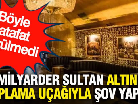 Milyarder Sultan'ın Altın Kaplama Uçağıyla Şatafatlı İnişi